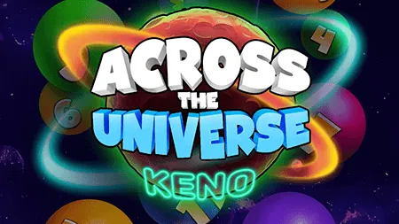 ACROSS THE UNIVERSE KENO