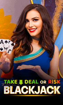 Take Deal or Risk Blackjack