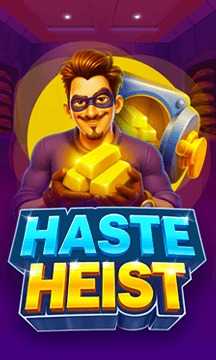 Haste Heist