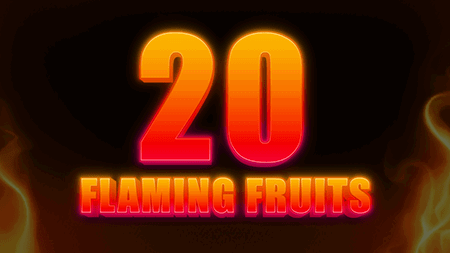Twenty Flaming Fruits