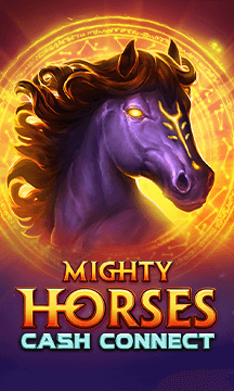 Mighty Horses: Cash Connect