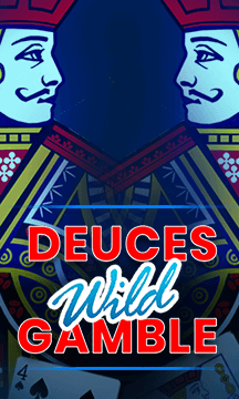 Deuces Wild Gamble 