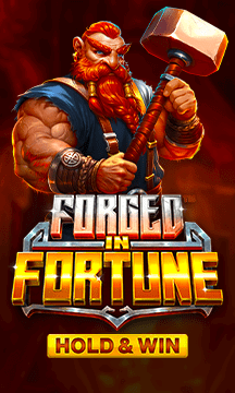 Forged in Fortune