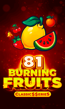 Burning Fruits 81:Classic$$erieS