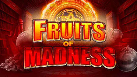 Fruits of Madness