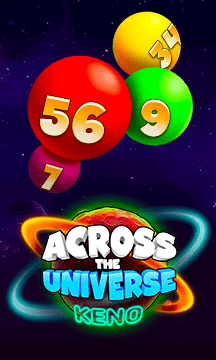ACROSS THE UNIVERSE KENO