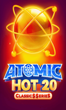 Atomic Hot 20:Classic$$erieS