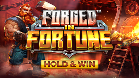 Forged in Fortune