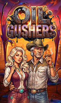 Oil Gushers