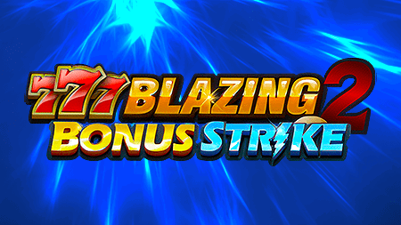 777 blazing 2- Bonus strike