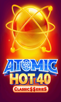Atomic Hot 40:Classic$$erieS