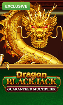 Dragon Blackjack - Guaranteed Multiplier